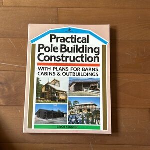 Softcover Practical Pole Building Construction